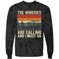 The Wineries Are Calling And I Must Go Wine Vintage Quote Tie-Dye Long Sleeve Shirt