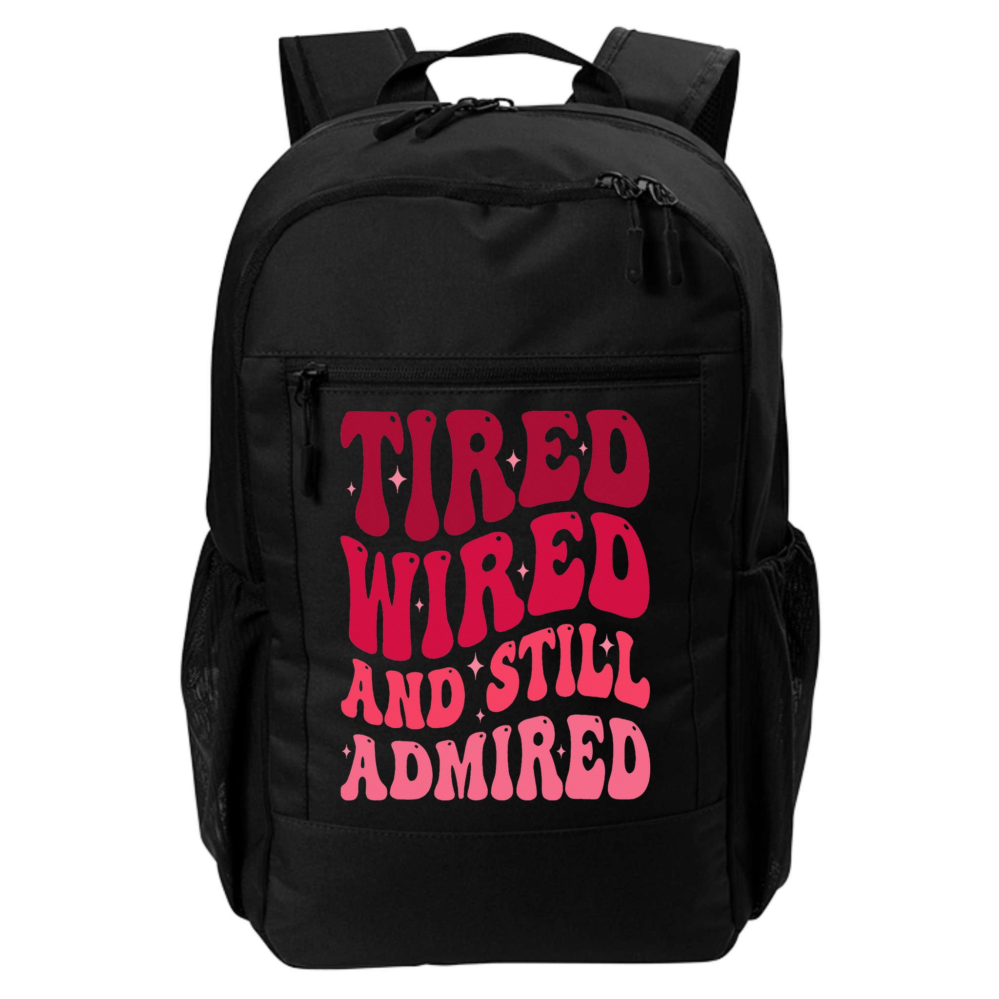 Tired Wired And Still Admired Mothers Day Mom Quote Funny Backpack