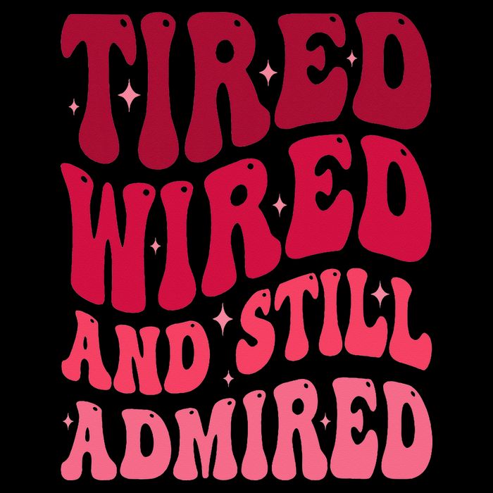 Tired Wired And Still Admired Mothers Day Mom Quote Funny Drawstring Bag