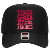 Tired Wired And Still Admired Mothers Day Mom Quote Funny Hat