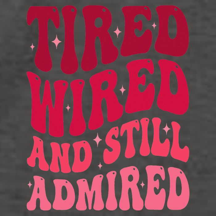 Tired Wired And Still Admired Mothers Day Mom Quote Funny Vector Backpack