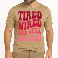 Tired Wired And Still Admired Mothers Day Mom Quote Funny Cooling Performance Crew T-Shirt
