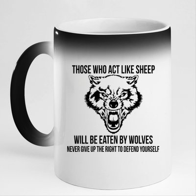 Those Who Act Like Sheep Eaten By Wolves 11oz Black Color Changing Mug