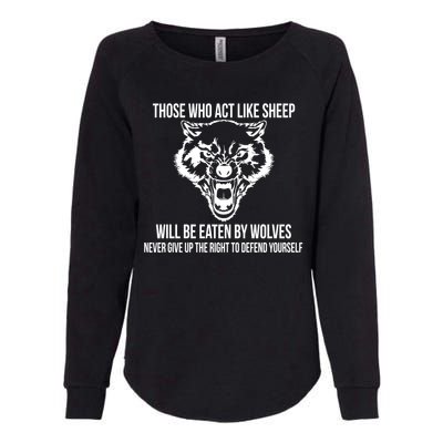 Those Who Act Like Sheep Eaten By Wolves Womens California Wash Sweatshirt