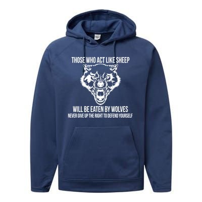 Those Who Act Like Sheep Eaten By Wolves Performance Fleece Hoodie