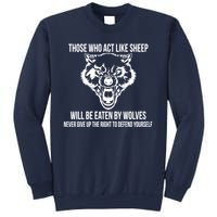 Those Who Act Like Sheep Eaten By Wolves Sweatshirt