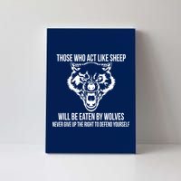 Those Who Act Like Sheep Eaten By Wolves Canvas