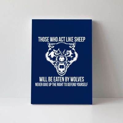 Those Who Act Like Sheep Eaten By Wolves Canvas