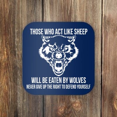 Those Who Act Like Sheep Eaten By Wolves Coaster