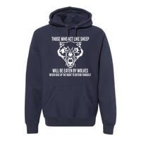 Those Who Act Like Sheep Eaten By Wolves Premium Hoodie