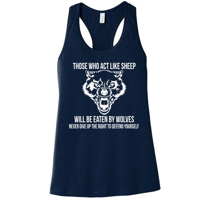 Those Who Act Like Sheep Eaten By Wolves Women's Racerback Tank