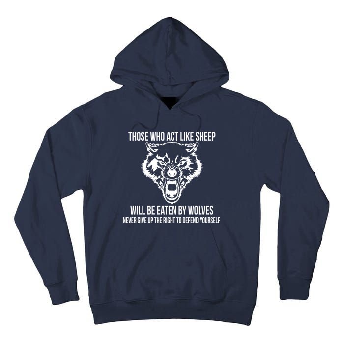 Those Who Act Like Sheep Eaten By Wolves Tall Hoodie