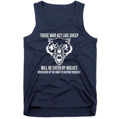 Those Who Act Like Sheep Eaten By Wolves Tank Top