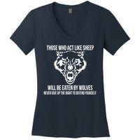 Those Who Act Like Sheep Eaten By Wolves Women's V-Neck T-Shirt