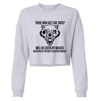 Those Who Act Like Sheep Eaten By Wolves Cropped Pullover Crew