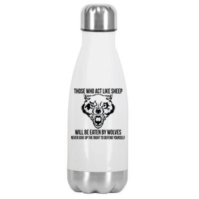 Those Who Act Like Sheep Eaten By Wolves Stainless Steel Insulated Water Bottle