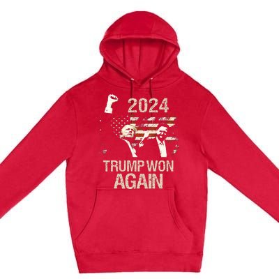 Trump Won Again 2024 Election President 47 Th American Flag Premium Pullover Hoodie