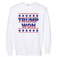 Trump Won American Flag Victory Triumph Election Winner 2024 Garment-Dyed Sweatshirt