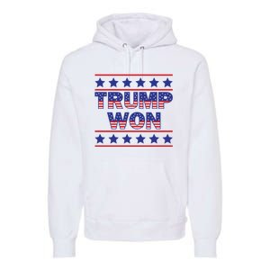 Trump Won American Flag Victory Triumph Election Winner 2024 Premium Hoodie