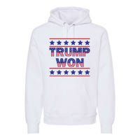 Trump Won American Flag Victory Triumph Election Winner 2024 Premium Hoodie