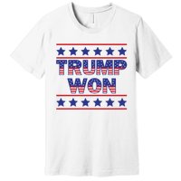 Trump Won American Flag Victory Triumph Election Winner 2024 Premium T-Shirt