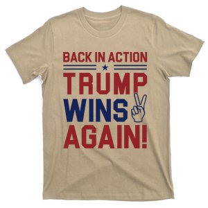 Trump Wins Again 2024 Back In Action Trump Wins Again T-Shirt