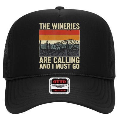 The Wineries Are Calling And I Must Go Wine Vintage Quote High Crown Mesh Back Trucker Hat