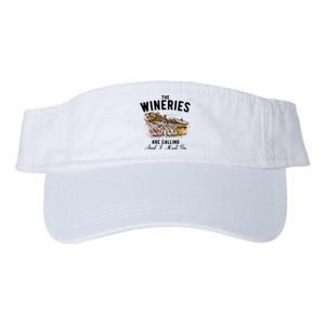 The Wineries Are Calling And I Must Go Wine Lover Country Valucap Bio-Washed Visor