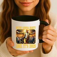 Trump We Are Gonna Party Like Its 2025 Mug