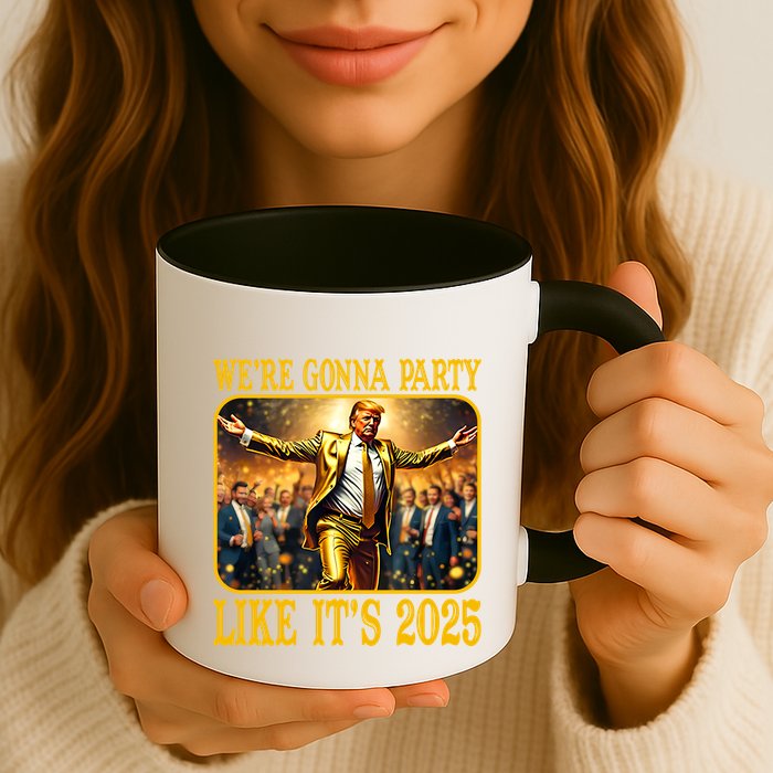 Trump We Are Gonna Party Like Its 2025 Mug