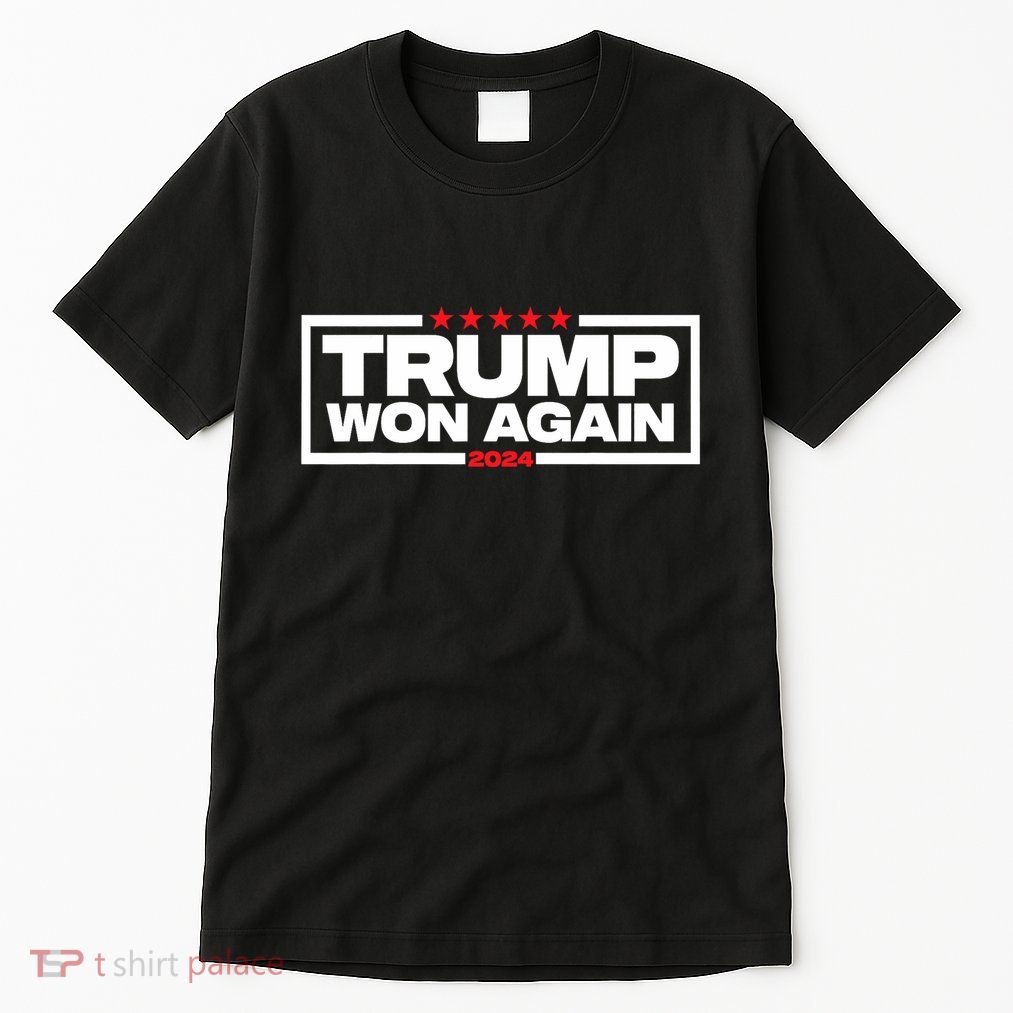 Trump Won Again Election Day President 47 Th American Tall T-Shirt
