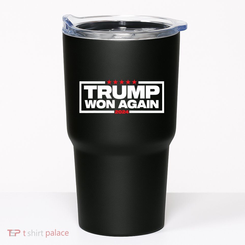 Trump Won Again Election Day President 47 Th American Tumbler
