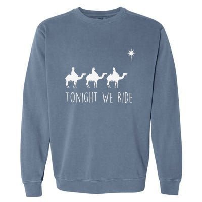 Three Wise and the North Star Tonight We Ride Christmas  Garment-Dyed Sweatshirt