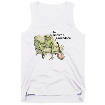 That WasnT A Microdose Humor Strange Naked Frog Meme Tank Top