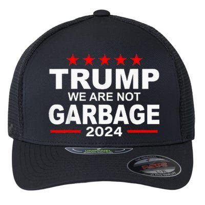 Trump We Are Not Garbage 2024 Flexfit Unipanel Trucker Cap