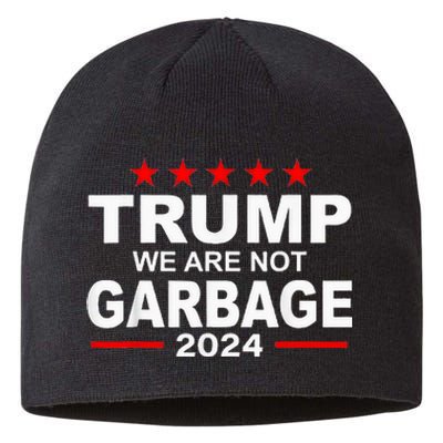 Trump We Are Not Garbage 2024 Sustainable Beanie