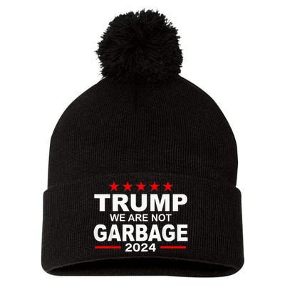 Trump We Are Not Garbage 2024 Pom Pom 12in Knit Beanie