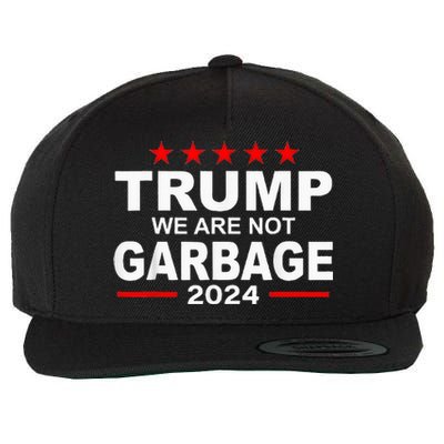 Trump We Are Not Garbage 2024 Wool Snapback Cap