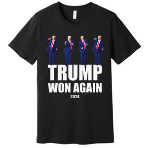 Trump Won Again 2024 Election Inauguration Day 47 President Premium T-Shirt