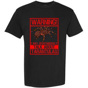 Tarantula Warning Arachnid Hairy Spiders Entomologist Garment-Dyed Heavyweight T-Shirt