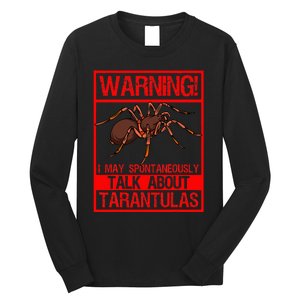 Tarantula Warning Arachnid Hairy Spiders Entomologist Long Sleeve Shirt