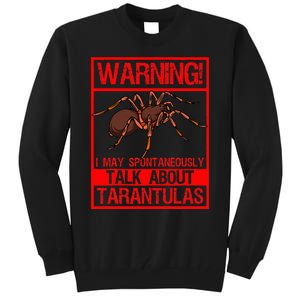 Tarantula Warning Arachnid Hairy Spiders Entomologist Tall Sweatshirt