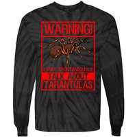 Tarantula Warning Arachnid Hairy Spiders Entomologist Tie-Dye Long Sleeve Shirt