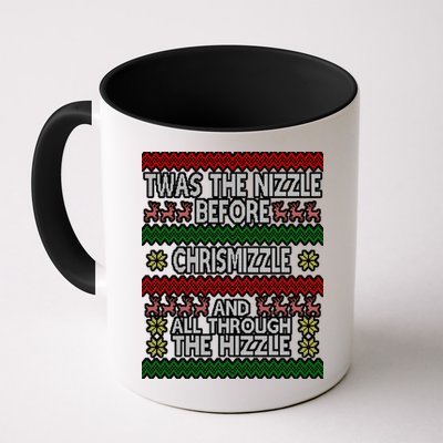 Twas The Nizzle Before Chrismizzle Ugly Christmas  Mug