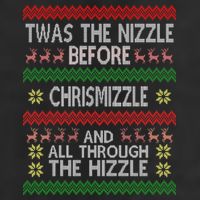 Twas The Nizzle Before Chrismizzle Ugly Christmas  Beanie