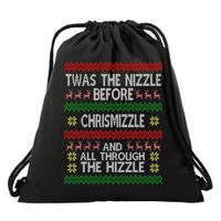 Twas The Nizzle Before Chrismizzle Ugly Christmas  Drawstring Bag