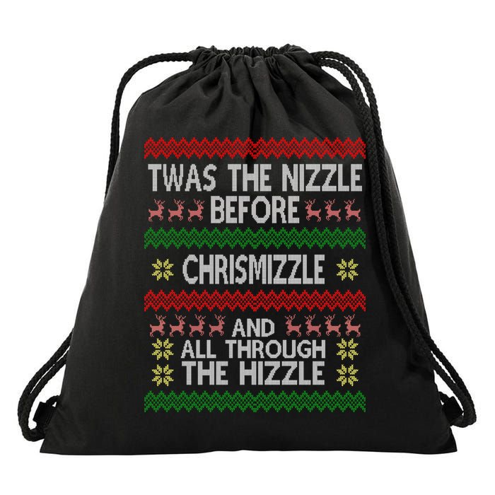 Twas The Nizzle Before Chrismizzle Ugly Christmas  Drawstring Bag