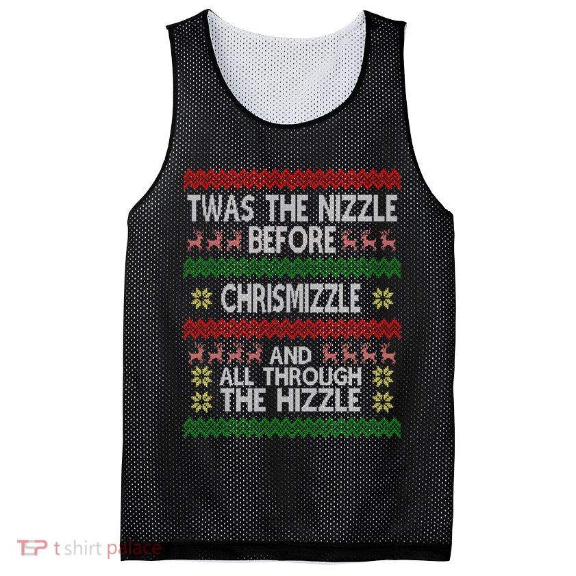 Twas The Nizzle Before Chrismizzle Ugly Christmas  Mesh Reversible Basketball Jersey Tank