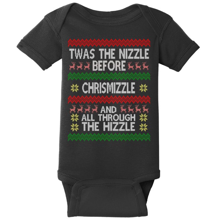 Twas The Nizzle Before Chrismizzle Ugly Christmas  Baby Bodysuit