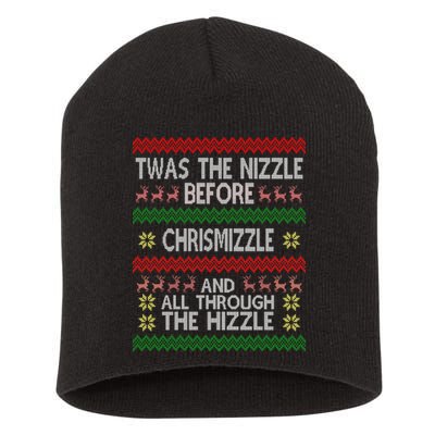 Twas The Nizzle Before Chrismizzle Ugly Christmas  Short Acrylic Beanie